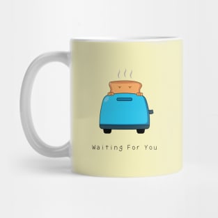 Toaster - Waiting for you Mug